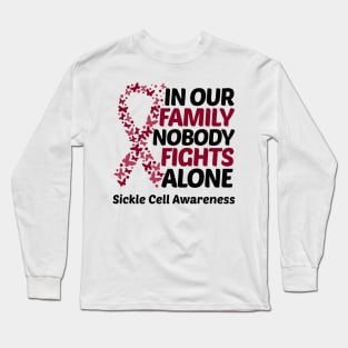 In Our Family Nobody Fights Alone Sickle Cell Awareness Long Sleeve T-Shirt